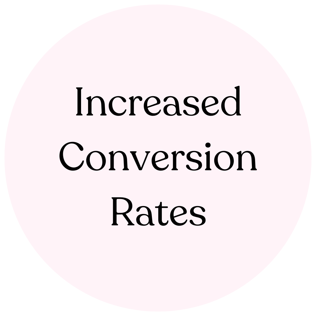 Increased Conversion Rates